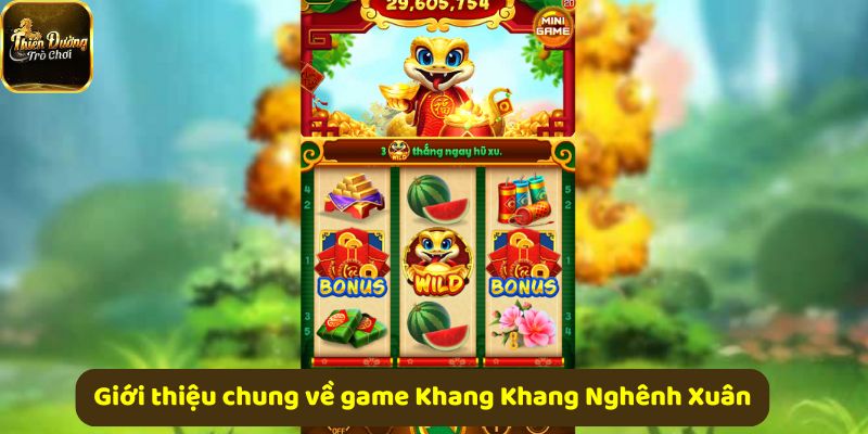 Khám phá tổng quan về Khang Khang Nghênh Xuân