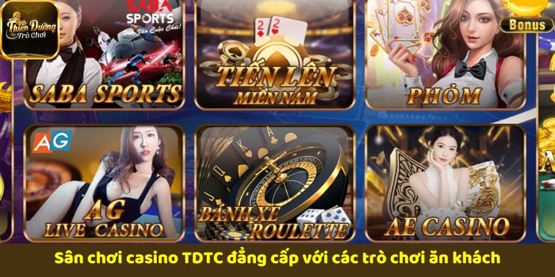 Sân chơi casino TDTC đẳng cấp với các trò chơi ăn khách